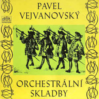 Pavel Josef Vejvanovský - Orchestrální Skladby