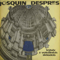 Josquin Despres - Výběr Z Vokálních Skladeb