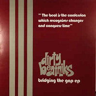 Dirty Beatniks - Bridging The Gap EP