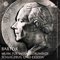 Béla Bartók - Musik Für Saiteninstrumente Schlagzeug Und Celesta