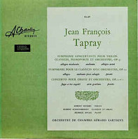Jean-François Tapray - Symphonie Concertante Pour Violin, Clavecin, Pianoforte Et Orchestre Op.9