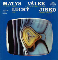 Various Artists - Jiří Matys, Jiří Válek, Štěpán Lucký, Ivan Jirko ‎– Soudobá Česká Hudba
