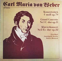 Carl Maria von Weber - Konzertstück F-moll Op. 79 - Grand Concerto Nr. 1 C-dur Op. 11 - Klavierkonzert Nr. 2 Es-dur Op. 32