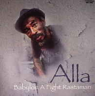 Alla - Babylon A Fight Rastaman
