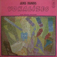 Jānis Ivanovs - Vocalizes