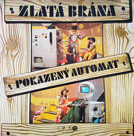 Zlatá Brána - Pokazený Automat