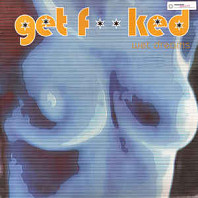 Get F**ked - Wet Dreams