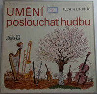 Ilja Hurník - Umění poslouchat hudbu