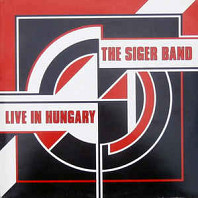 The Siger Band - Live In Hungary