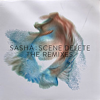 Various Artists - Sasha - Scene Delete: The Remixes