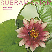 Subramaniam - Blossom