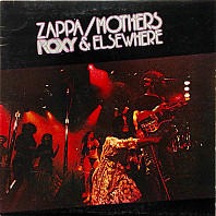 Frank Zappa & The Mothers Of Invention - Roxy & Elsewhere