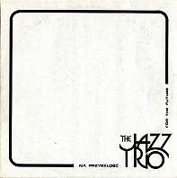 The Jazz Trio - Na Przyszłość