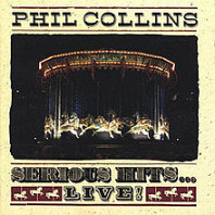 Phil Collins - Serious Hits...Live!