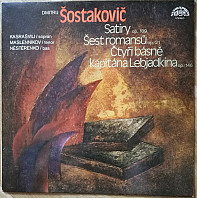 Dmitrij Dmitrijevič Šostakovič - Satiry / Šest Romansů / Čtyři básně kapitána Lebjadkina