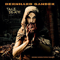Bernhard Gander - Take Death!