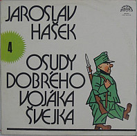 Jaroslav Hašek - Osudy Dobrého Vojáka Švejka 4