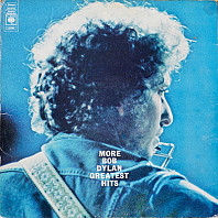 More Bob Dylan Greatest Hits