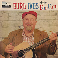 Burl Ives - Burl Ives Sings . . . For Fun