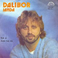 Dalibor Janda - Kde jsi / Znám tvůj trik