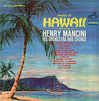 Henry Mancini And His Orchestra And Chorus - Music Of Hawaii