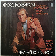 Various Artists - Andrei Korsakov - Robert Schumann, Dmitri Shostakovich, Eugène Ysaÿe, Henri Vieuxtemps