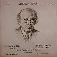 Vítězslav Novák - Slovak Suite Op. 32 / In The Tatras - Symphonic Poem, Op. 26