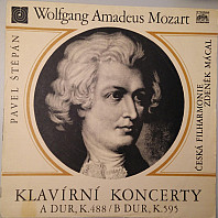 Wolfgang Amadeus Mozart - Klavirní Koncerty A-dur K. 488 / B-dur K. 595