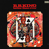 B.B. King - Better Than Ever