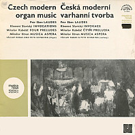 Czech Modern Organ Music = Česká Moderní Varhanní Tvorba