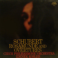 Franz Schubert - Rosamunde and Overtures