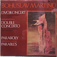 Bohuslav Martinů - Double concerto for two string orchestras, piano and timpani / Parables