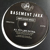 Basement Jaxx - Fly Life (Unreleased Mixes)