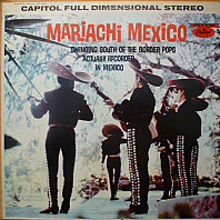 Mariachi México de Pepe Villa - Swinging South Of The Border Pops Actually Recorded In Mexico