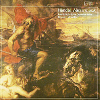Georg Friedrich Handel - Wassermusik