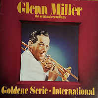 Glenn Miller - The Original Recordings - Goldene Serie • International