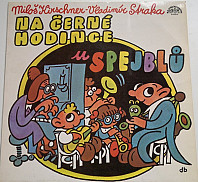 Spejbl & Hurvínek / Miloš Kirschner - Vladimír Straka - Na černé hodince u Spejblů