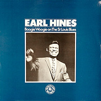 Earl Hines - Earl Hines (Boogie Woogie On The St Louis Blues)