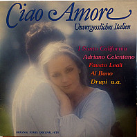 Various Artists - Ciao Amore - Unvergessliches Italien
