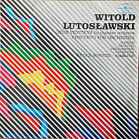 Witold Lutoslawski - Jeux Vénetiens / Concerto for orchestra