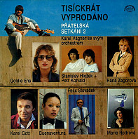 Tisíckrát vyprodáno - přátelská setkání 2