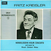 Fritz Kreisler – Mendelssohn Violin Concerto And Music By Mozart ・ Schubert ・ Weber