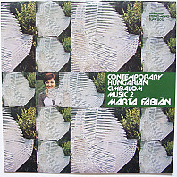 Various Artists - Contemporary Hungarian Cimbalom Music  2 = Mai Magyar Müvek Cimbalomra 2