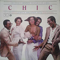 Chic - Les Plus Grands Succes De Chic = Chic's Greatest Hits