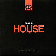 Various Artists - Origins of House - Ministry of Sound