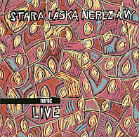 Stará láska Nerez a vy - Live