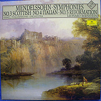 Felix Mendelssohn Bartholdy - Symphonies No. 3 Scottish • No. 4 Italian • No. 5 Reformation