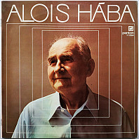 Alois Hába - XIV. Smyčcový kvartet ve čtvrttónovém systému / Suita pro basklarinet a klavír / XVI. Smyčcový kvartet v pětinotónovém systému