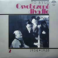 Jiří Voskovec a Jan Werich, Jaroslav Ježek, Ježkův Orchestr Osvobozeného Divadla - To bylo Osvobozené divadlo 2 (1934 ▪ 1938)