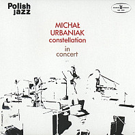 Michał Urbaniak Constellation - In Concert
